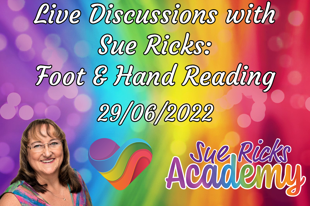 Live Discussions with Sue Ricks: Foot and Hand Reading - 29/06/2022